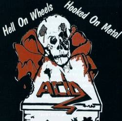 Acid (BEL) : Hell on Wheels - Hooked on Metal
